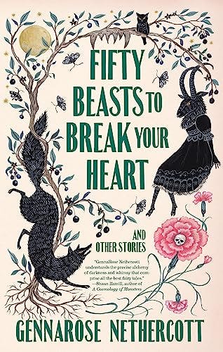 Fifty Beasts to Break Your Heart: And Other Stories